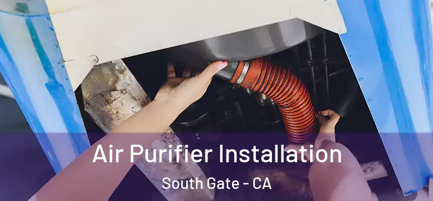 Air Purifier Installation South Gate - CA