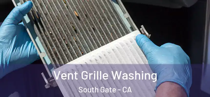 Vent Grille Washing South Gate - CA
